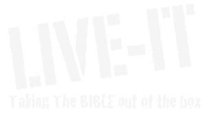LIVE-IT Ministries Taking the Bible out of the Box